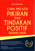 Cara Melatih Pikiran dan Tindakan Positif Sehari-Hari