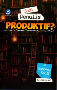 Image of Jadi Penulis Produktif? Gampang Koq!