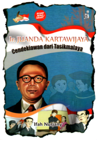 Image of Ir. Juanda Kartawijaya : Cendekiawan dari Tasikmalaya