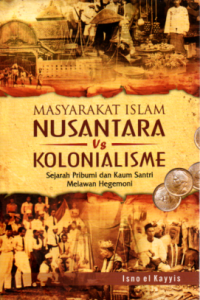 Image of Masyarakat Islam Nusantara vs Kolonialisme