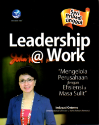 Image of Leadership @ Work Mengelola Perusahaan dengan Efisiensi di Masa Sulit