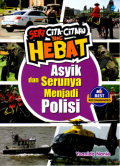 Asyik dan Serunya Menjadi Polisi