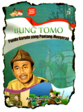 Bung Tomo : Pandu Garuda yang Pantang Menyerah