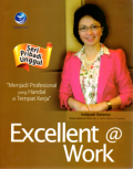 Excellent 2 Work Menjadi Profesional yang Handal di Tempat Kerja