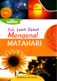 Image of Yuk, Lebih Dekat Mengenal Matahari