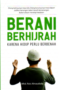 Image of Berani Berhijrah : Karena Hidup Perlu Berbenah