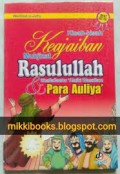 KISAH - KISAH KEAJAIBAN MUKJIZAT RASULULLAH & PARA AULIYA