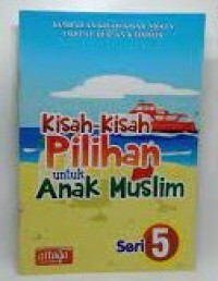 Image of Kisah - kisah Pilihan untuk Anak Muslim Seri 5