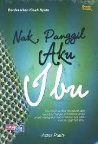 Image of Nak, Panggil Aku Ibu