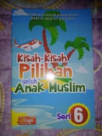 Image of Kisah - kisah Pilihan untuk Anak Muslim Seri 6