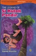 THE LEGEND OF SI KULOK PANDIR