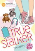 TRUE STALKER