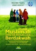 Untuk Muslimah yang Tak Pernah Lelah Berdakwah